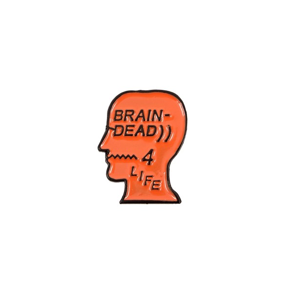 Brain Dead 4 Life Logo Pin